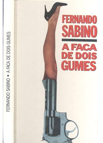 Resumo A Faca de Dois Gumes - Fernando Sabino