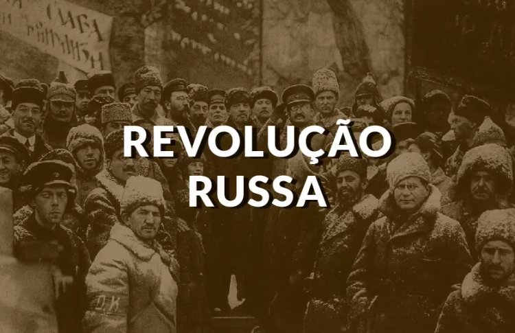 Resumo sobre a Revolução Russa e os Regimes Políticos